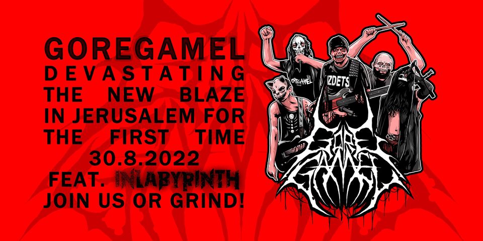 GOREGAMEL Devastating The New BLAZE With inLABYRINTH For The First Time!