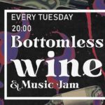 Tuesday Bottomless wine and jam | שלישי יין ללא תחתית ו ג'אם