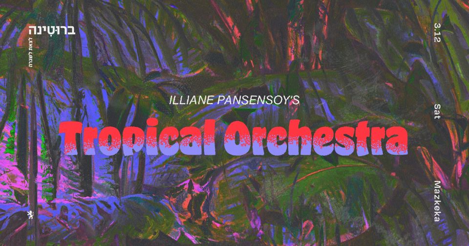 Illiane Pansensoy’s Tropical Orchestra ꐡ Mazkeka ꐡ 3.12
