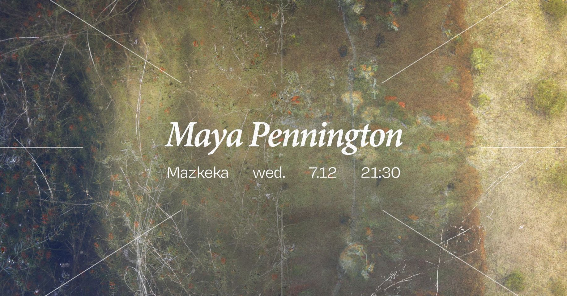 Maya Pennington ✵ Mazkeka ✵ 7.12