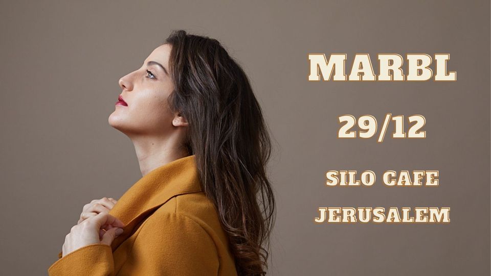 MARBL // 29.12 // סילו קפה, ירושלים