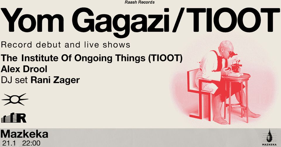 Yom Gagatzi / TIOOT ⋇ Mazkeka 21.1